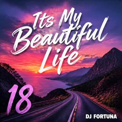 Pochette DJ FORTUNA - Its My Beautiful Life 18