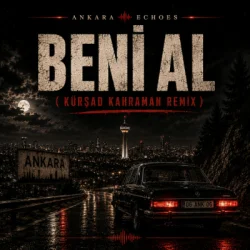 Pochette Ankara Echoes - Beni Al (Ta Ki Seni Görene Kadar) [Beni Al Afro House Remix]