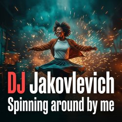 Pochette DJ Jakovlevich - Spinning around by me