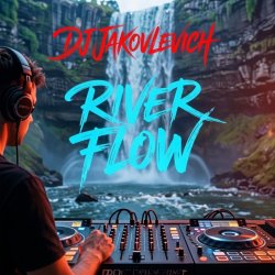 Pochette DJ Jakovlevich - River Flow (Lounge)
