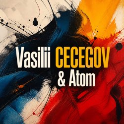 Pochette Vasilii CECEGOV & Atom - А я хотел когда-то жить