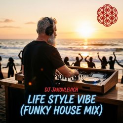 Pochette DJ Jakovlevich - Life Style Vibe (Funky House Mix)