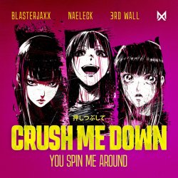 Pochette BlasterJaxx, Naeleck, 3rd Wall - Crush Me Down (You Spin Me Around)