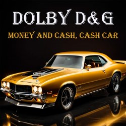 Pochette Dolby D&G - Money and cash, Cash car