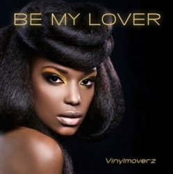 Vinylmoverz - Be My Lover (DJ Pasha Lee & DJ Vitaco Remix)