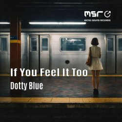 Pochette Dotty Blue & Flavio Bello - If You Feel It Too