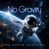 DJ Katya Kadykov - No gravity