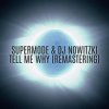Pochette Supermode & DJ Nowitzki - Tell me why (Remastering) Supermode & DJ Nowitzki - Tell me why (Remastering)
