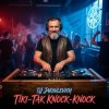 Pochette DJ Jakovlevich - Tiki-Tak, Knock-Knock DJ Jakovlevich - Tiki-Tak, Knock-Knock