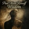 Paul Marti Rossoff - Wisdom. From Acoustic 1980 to Epic 2019. Re-recorded with overdubbing 2019