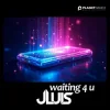 JLUIS - Waiting 4 U