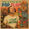 There Is No One But Me - POP FLOP