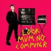 Pochette LOOK MUM NO COMPUTER - Eins, Zwei, Drei LOOK MUM NO COMPUTER - Eins, Zwei, Drei