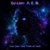 Pochette DJ-Lion- Л. Е. В. - How Can I Not Think of You? DJ-Lion- Л. Е. В. - How Can I Not Think of You?
