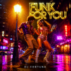 Pochette DJ FORTUNA - FUNK FOR YOU DJ FORTUNA - FUNK FOR YOU