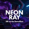 Pochette NEON RAY - Silk on the Dancefloor NEON RAY - Silk on the Dancefloor