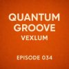 Pochette Vexlum - Quantum Groove 034 Vexlum - Quantum Groove 034