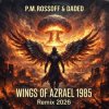 Pochette P.M.Rossoff & DaDeD - Wings of Azrael 1985. Psy Industrial Remix 2026 P.M.Rossoff & DaDeD - Wings of Azrael 1985. Psy Industrial Remix 2026
