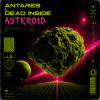 Pochette Antares & Dead Inside - Asteroid Antares & Dead Inside - Asteroid