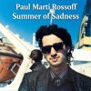 Paul Marti Rossoff - Summer of Sadness. MIX from demo 1980 to studio 1999. Remastered 2026.