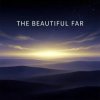 Pochette Vasilii CECEGOV & Atom - The Beautiful Far Vasilii CECEGOV & Atom - The Beautiful Far