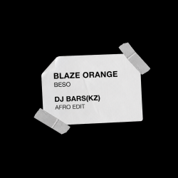 Pochette Blaze Orange - Beso (Bars(Kz) Afro Edit)(Radio)