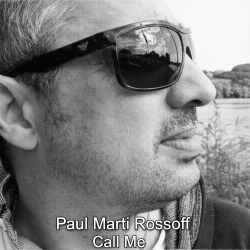 Pochette Paul Marti Rossoff - Call Me. From scratch demo 1985 to Studio 1997. Remastered 2026