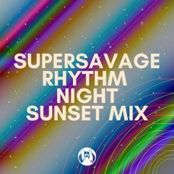 Pochette Supersavage - Rhythm Night (Sunset Mix)