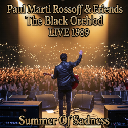 Pochette P.M.Rossoff & Friends - Summer of Sadness 1980. The Black Orchid Nottingham LIVE 1989. Restored 2026