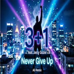 Pochette 3+1 feat. Jerry Gozie - Never Give Up (AG Remix)