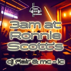 Pochette DJ-Flair, MC-IC - 3am at Ronnie Scotts