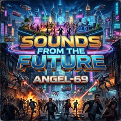 Pochette Angel-69 - Sounds From The Future