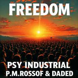 Pochette P.M.Rossoff & DaDeD - Freedom 1982. Psy Industrial Remix 2026