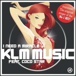 Pochette KLM Music & Coco Star - I need a miracle (Static Shokx remix)