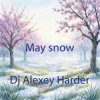 Pochette Dj Alexey Harder - May snow Dj Alexey Harder - May snow