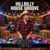 Pochette Vasilii CECEGOV & Atom - Hillbilly House Groove Vasilii CECEGOV & Atom - Hillbilly House Groove