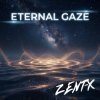 ZENT-X - Eternal Gaze(Extended Mix)