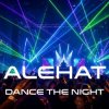 Pochette ALEHAT - Dance the Night ALEHAT - Dance the Night