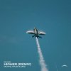 Pochette Michael Kruzh, DmiS - Higher (Remix) Michael Kruzh, DmiS - Higher (Remix)