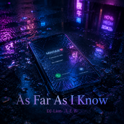 DJ-Lion- Л. Е. В. - As Far As I Know