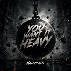 Pochette Madsheads - You want it heavy