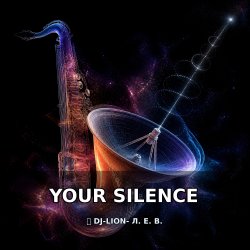 Pochette DJ-Lion- Л. Е. В. - Your silence