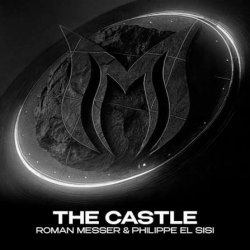 Pochette Roman Messer & Philippe El Sisi - The Castle (Extended Mix)