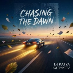 Pochette DJ Katya Kadykov - Chasing the Dawn