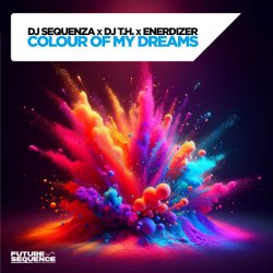 Pochette DJ Sequenza x DJ T.H. x Enerdizer - Colour Of My Dreams (Extended Mix)