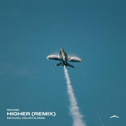 Pochette Michael Kruzh, DmiS - Higher (Remix)