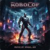 Pochette Angel-69 - RoboCop (Vocal D&B Remix by Angel-69) Angel-69 - RoboCop (Vocal D&B Remix by Angel-69)