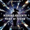 Pochette DJ FORTUNA - MIRROR LABYRINTH-POINT OF FUSION DJ FORTUNA - MIRROR LABYRINTH-POINT OF FUSION