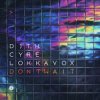 Pochette DJ T.H. & Cyre & Lokka Vox - Don't Wait (Extended Mix) DJ T.H. & Cyre & Lokka Vox - Don't Wait (Extended Mix)
