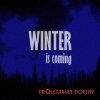 Proletarian Poetry - Winter Is Coming